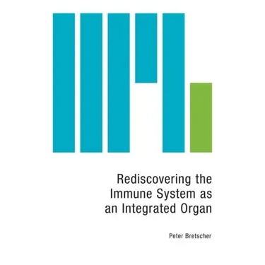 Rediscovering the Immune System as an Integrated Organ