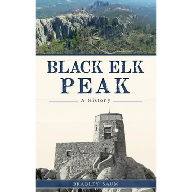 Black Elk Peak: A History
