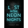 Lost in the Neon Nights