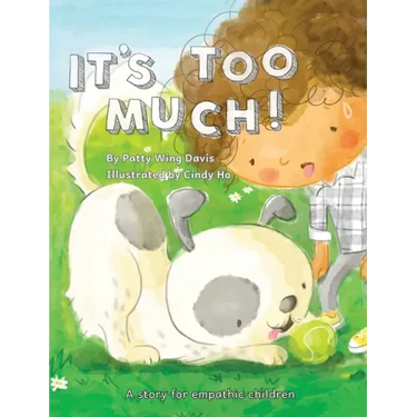 It's Too Much!