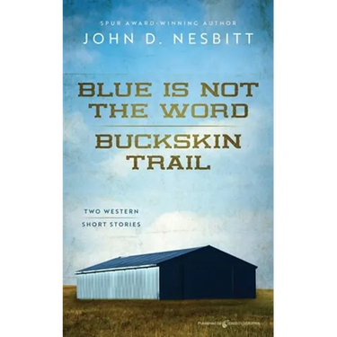 Blue Is Not the Word / Buckskin Trail
