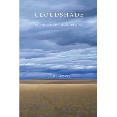 Cloudshade: Poems of the High Plains