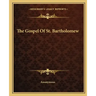 The Gospel Of St. Bartholomew