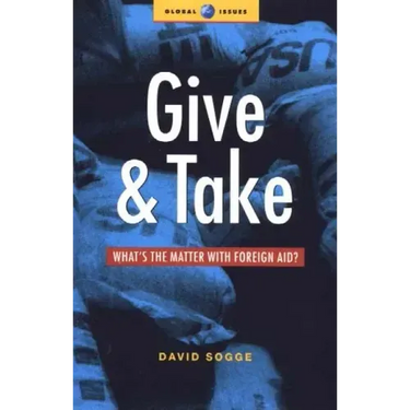 Give and Take: What's the Matter with Foreign Aid