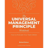The Universal Management Principle Workbook: How to Motivate Your Team Better