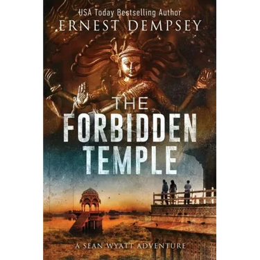 The Forbidden Temple: A Sean Wyatt Archaeological Thriller