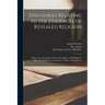 Discourses Relating to the Evidences of Revealed Religion: Delivered in the Church of the Universalists, at Philadelphia, 1796, and Published at the R
