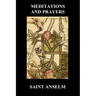 St. Anselm's Book of Meditations and Prayers