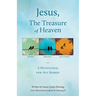 Jesus, The Treasure of Heaven: A Devotional for Any Season