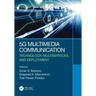 5g Multimedia Communication: Technology, Multiservices, and Deployment