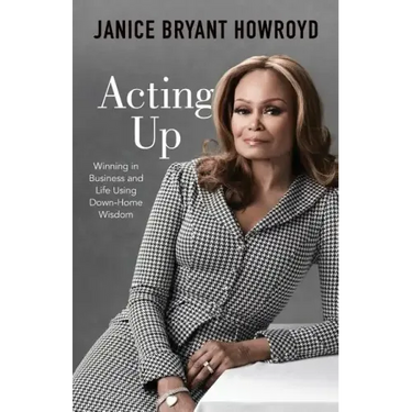 Acting Up: Winning in Business and Life Using Down-Home Wisdom