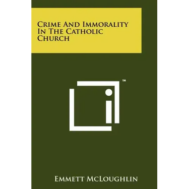 Crime And Immorality In The Catholic Church