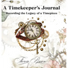 A Timekeeper's Journal: Recording the Legacy of a Timepiece