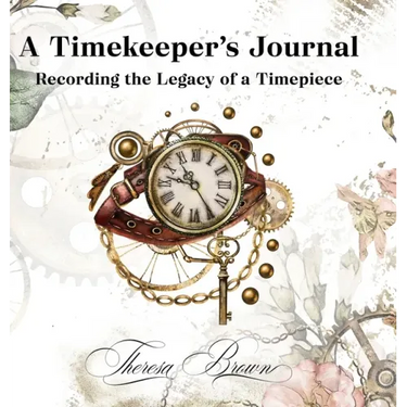 A Timekeeper's Journal: Recording the Legacy of a Timepiece