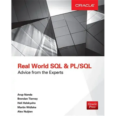 Real World SQL and Pl/Sql: Advice from the Experts