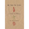 My Tao Te Ching - A Fool's Guide to Effing the Ineffable: Ancient spiritual wisdom translated for modern life