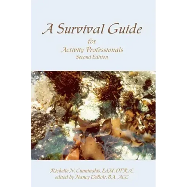 A Survival Guide for Activity Professionals