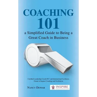 Coaching 101 a Simplified Guide to Being a Great Coach in Business