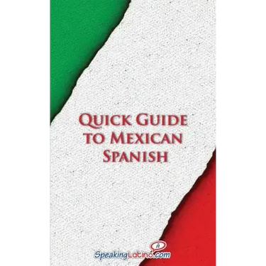 Quick Guide to Mexican Spanish