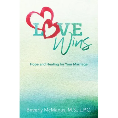 Love Wins: Hope and Healing for Your Marriage