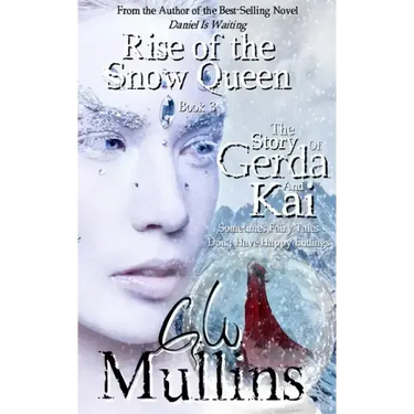 Rise Of The Snow Queen Book Three The Story Of Gerda And Kai