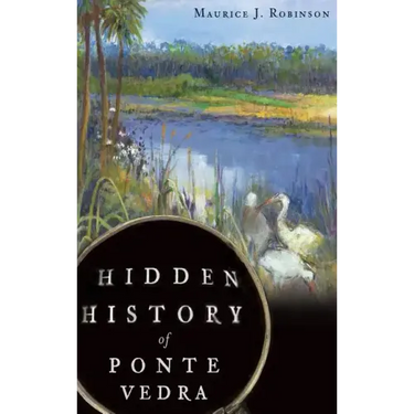 Hidden History of Ponte Vedra