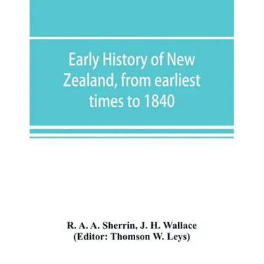 Early history of New Zealand, from earliest times to 1840