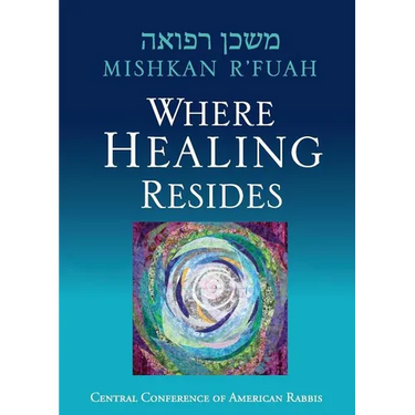 Mishkan R'fuah: Where Healing Resides