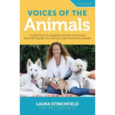 Voices of the Animals: A collection of insightful articles and stories that will change the way you view and treat animals.