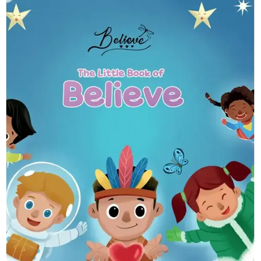 The Little Book of Believe