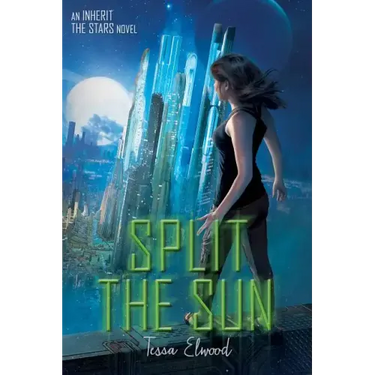 Split the Sun: An Inherit the Stars Novel