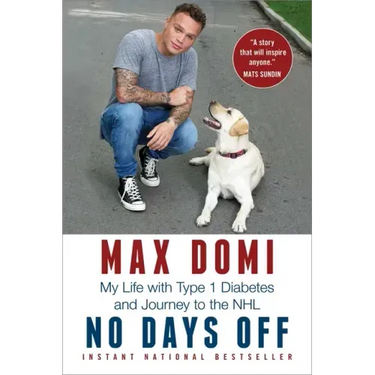 No Days Off: My Life with Type 1 Diabetes and Journey to the NHL