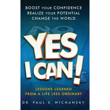 Yes I Can! Lessons Learned from a Life Less Ordinary