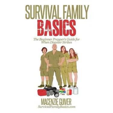Survival Family Basics: The Begginer Prepper's Guide For When Disaster Strikes
