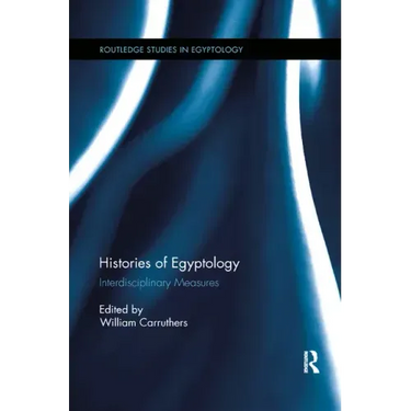 Histories of Egyptology: Interdisciplinary Measures