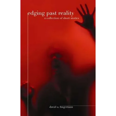 Edging past reality a collection of short stories