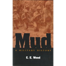 Mud: A Military History