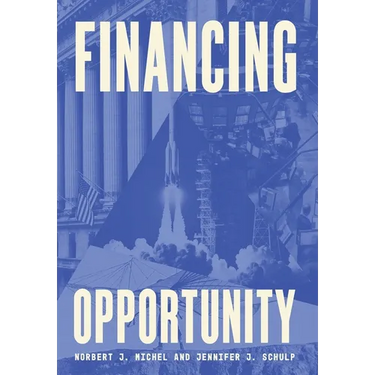 Financing Opportunity: How Financial Markets Have Fueled American Prosperity for More than Two Centuries