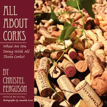 All about Corks: What Are You Doing with All Those Corks?