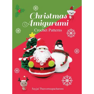 Christmas Amigurumi: Crochet Patterns