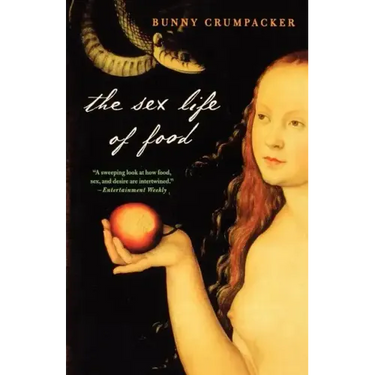 The Sex Life of Food