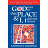 God Was in This Place & I, I Did Not Know--25th Anniversary Ed: Finding Self, Spirituality and Ultimate Meaning