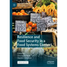 Resilience and Food Security in a Food Systems Context