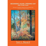 Beginning Again: Opening Day and Other Tales: Stories of Outdoor Adventures And Rural Life