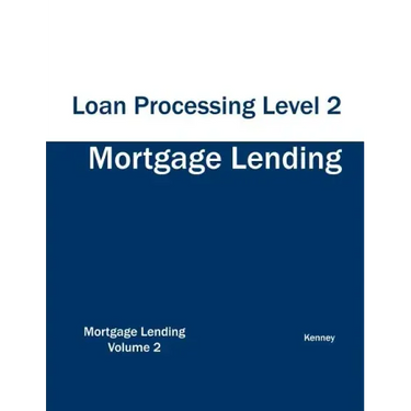 Mortgage Lending Loan Processing Level 2