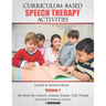 Curriculum-based Speech Therapy Activities: Pre-K / Kindergarten: English & Spanish Edition