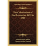 The Colonization of North America 1492 to 1783