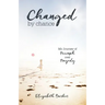 Changed by Chance: My Journey of Triumph Over Tragedy