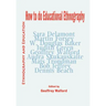 How to Do Educational Ethnography