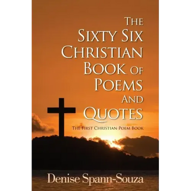 The Sixty Six Christian Book Of Poems And Quotes: The First Christian Poem Book